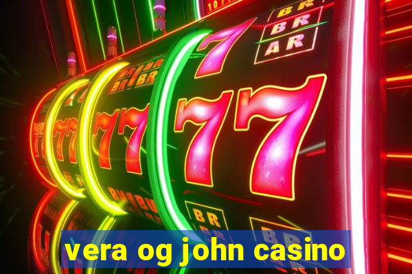 vera og john casino