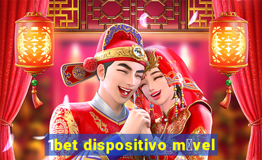 1bet dispositivo m贸vel