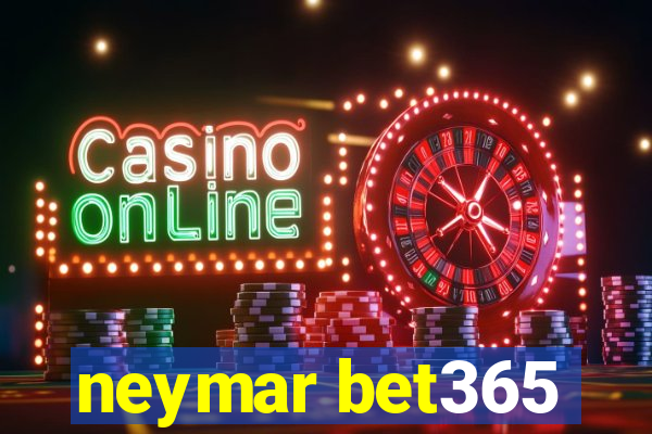 neymar bet365