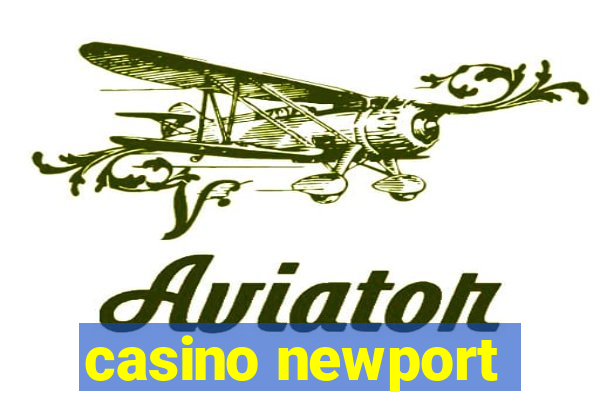 casino newport