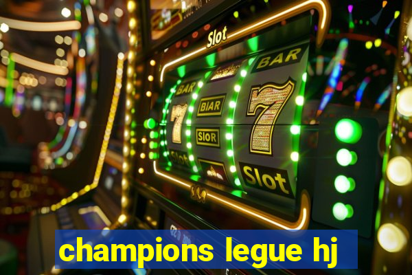 champions legue hj