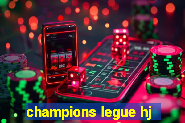 champions legue hj