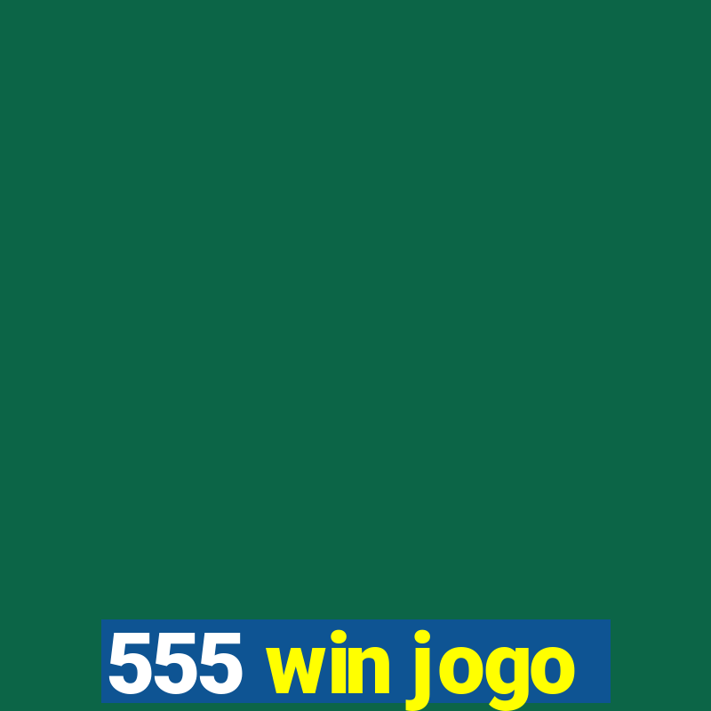 555 win jogo