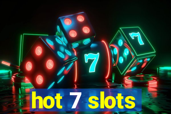 hot 7 slots