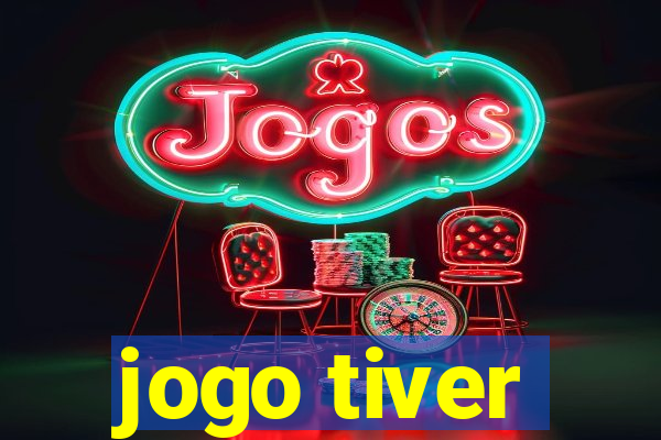 jogo tiver