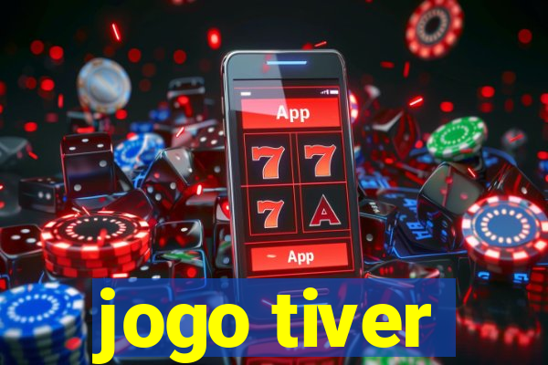 jogo tiver