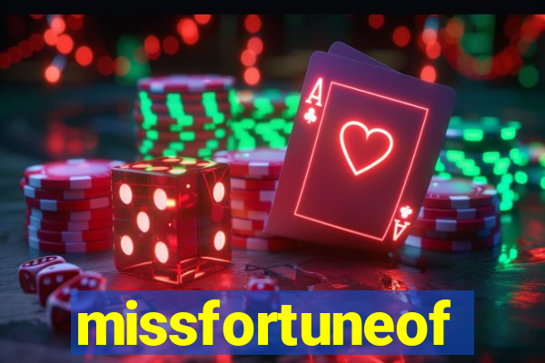 missfortuneof