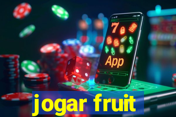 jogar fruit