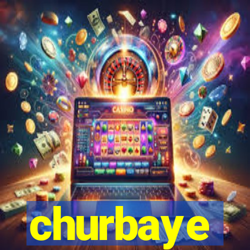 churbaye