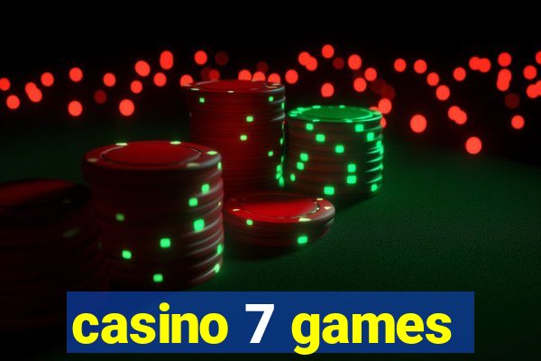 casino 7 games