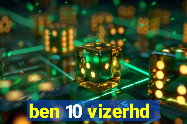 ben 10 vizerhd