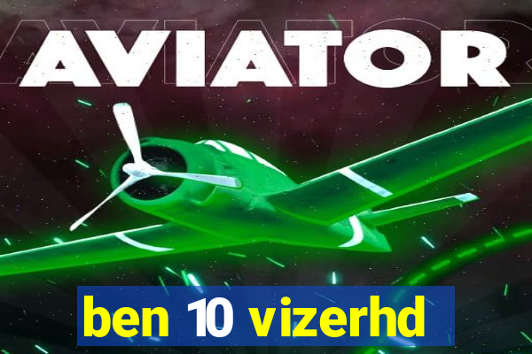 ben 10 vizerhd