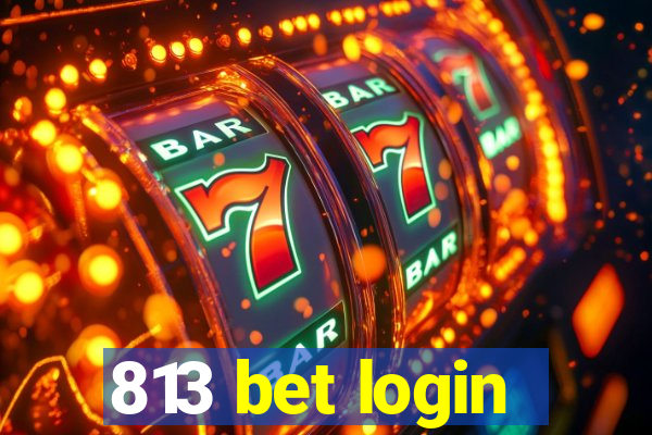 813 bet login