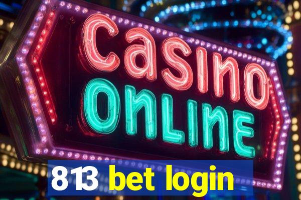 813 bet login