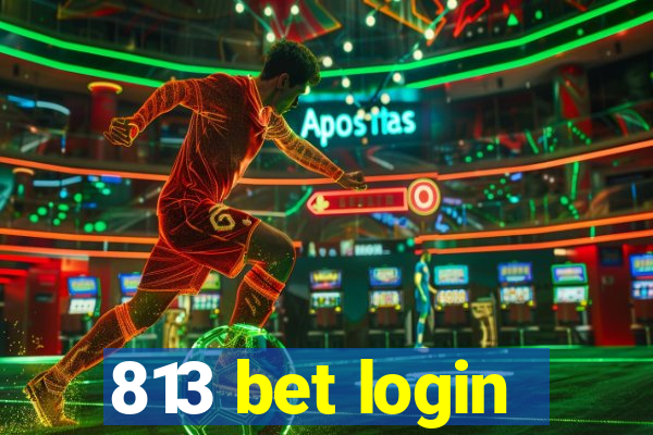 813 bet login