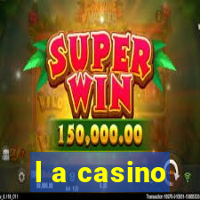 l a casino