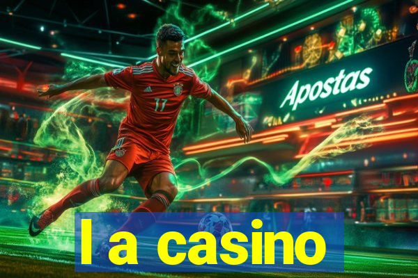 l a casino