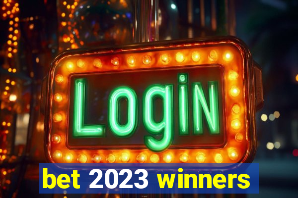 bet 2023 winners