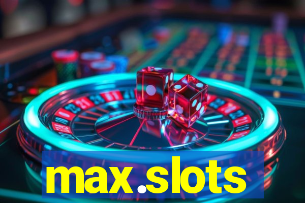 max.slots