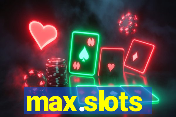 max.slots