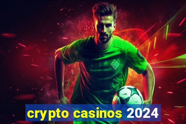 crypto casinos 2024