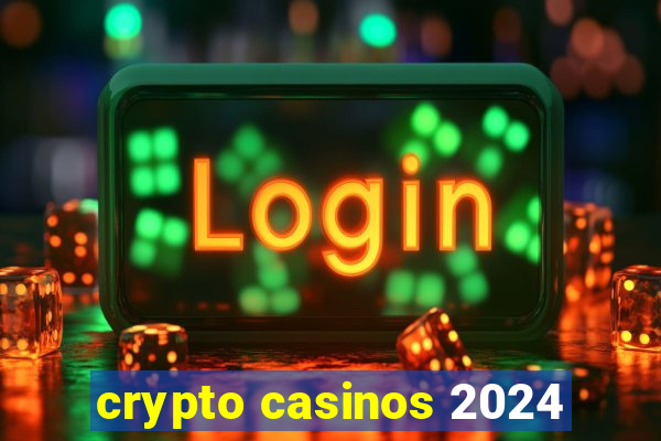 crypto casinos 2024