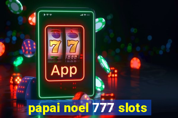 papai noel 777 slots