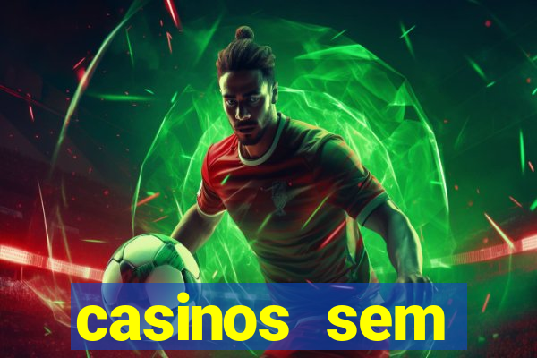 casinos sem deposito minimo