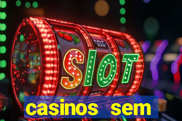 casinos sem deposito minimo