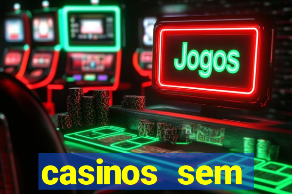 casinos sem deposito minimo