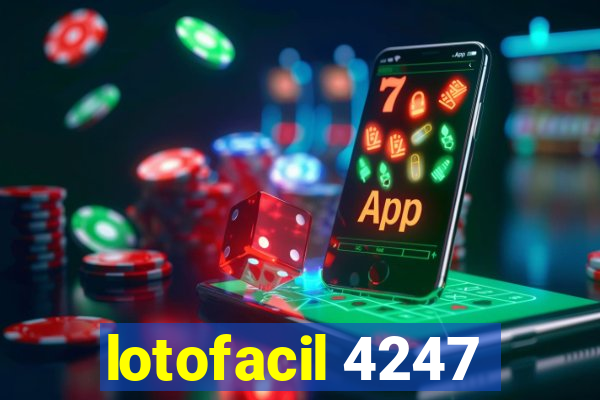 lotofacil 4247