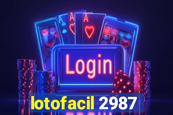 lotofacil 2987