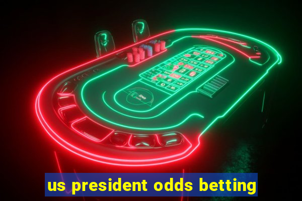 us president odds betting