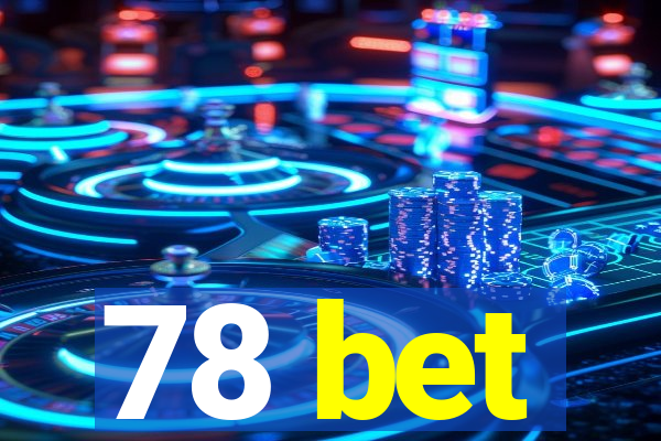 78 bet