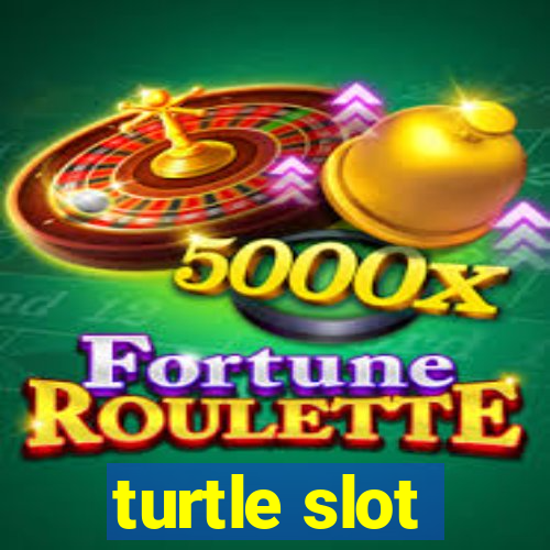 turtle slot