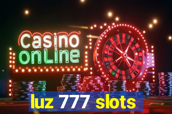 luz 777 slots