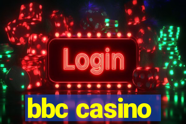 bbc casino