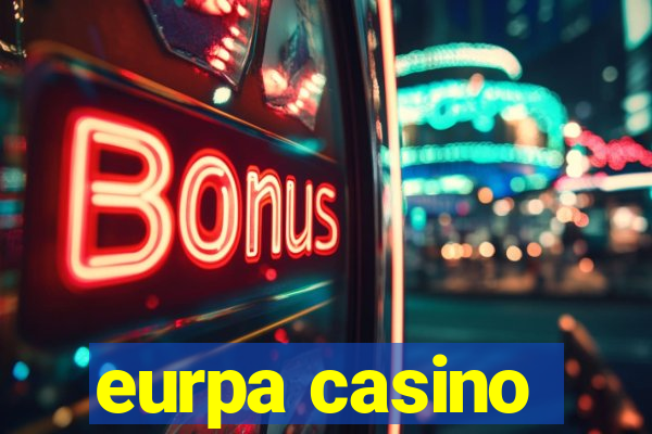 eurpa casino