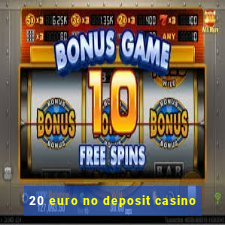 20 euro no deposit casino