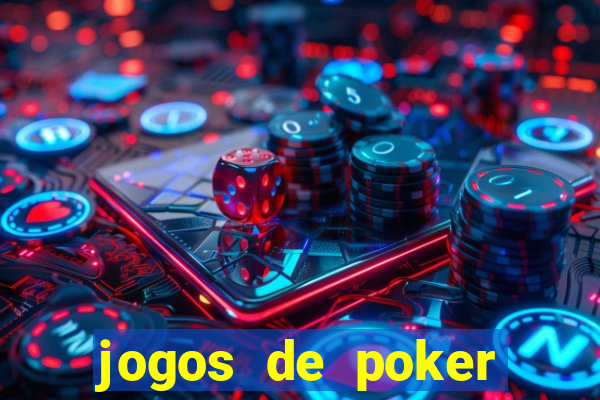 jogos de poker online valendo dinheiro