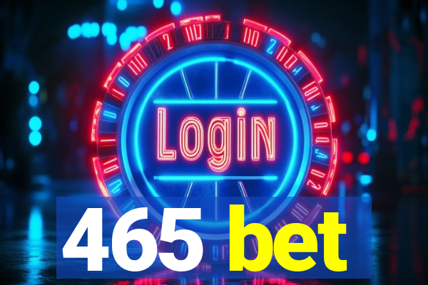 465 bet