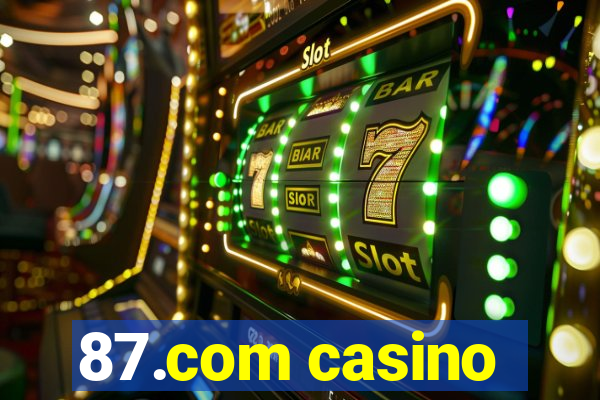 87.com casino