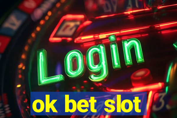 ok bet slot