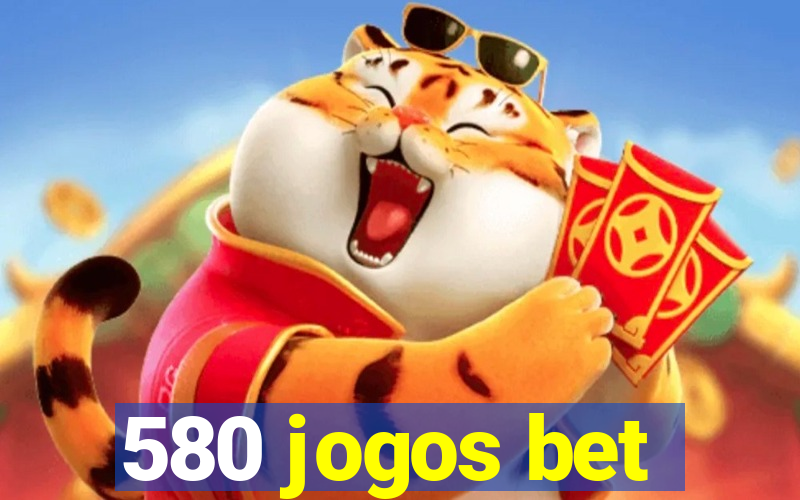 580 jogos bet