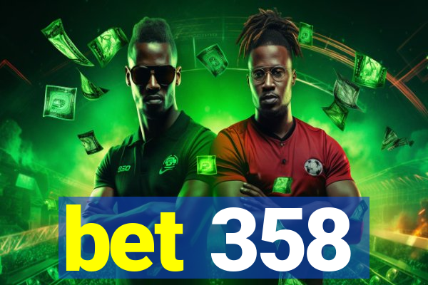 bet 358