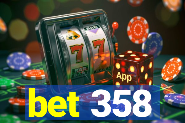 bet 358