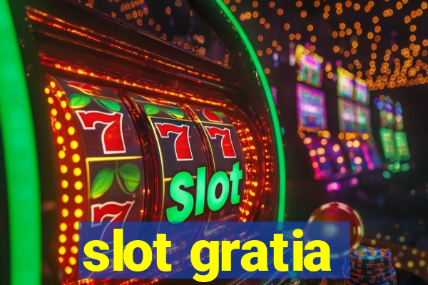 slot gratia