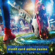 credit card online casino