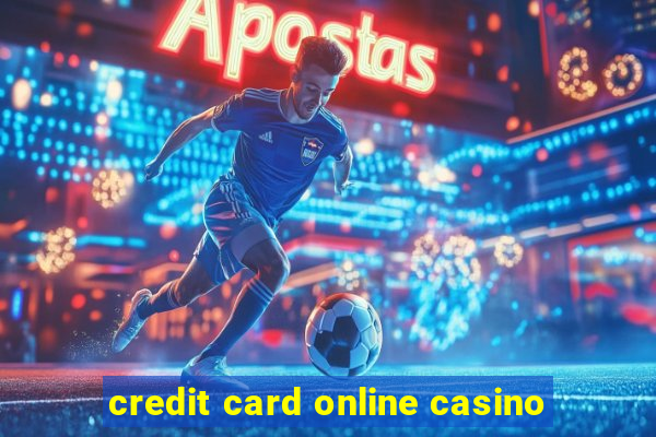 credit card online casino