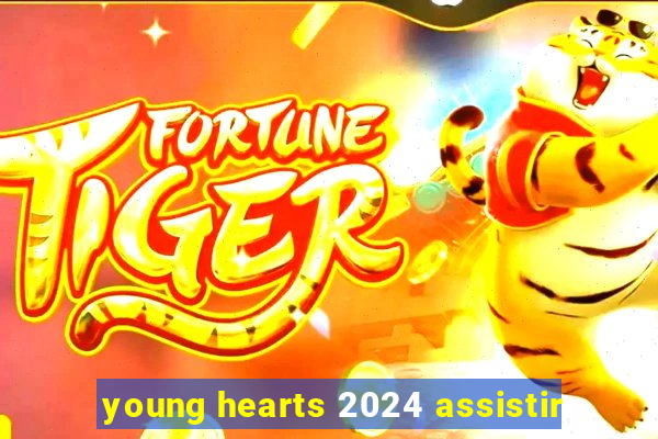 young hearts 2024 assistir